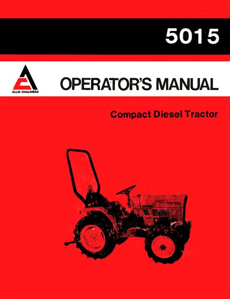 Allis Chalmers 5015 Compact Diesel Tractor Operators Manual