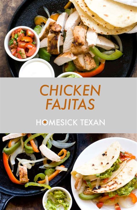 Chicken Fajitas Homesick Texan Chicken Fajita Recipe Chicken Fajitas Mexican Food Recipes