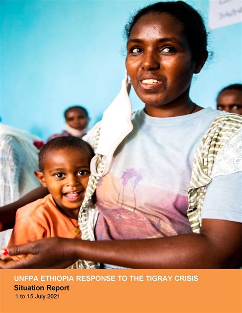 UNFPA Ethiopia UNFPA ETHIOPIA RESPONSE TO THE TIGRAY CRISIS Situation