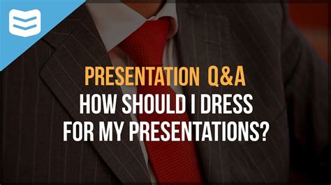 How Should I Dress For My Presentation Youtube