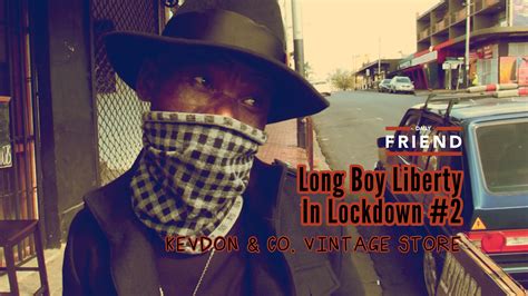 Long Boi Liberty In Lockdown Part Two Daily Friend