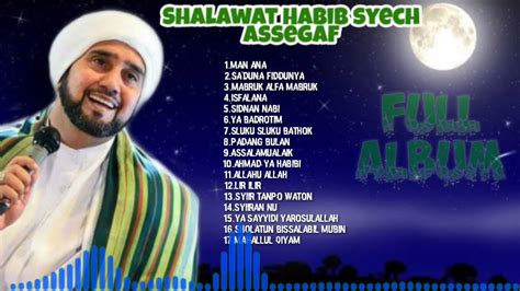 Sholawat Habib Syech Assegaf Terbaru 2020 Full Album Youtube