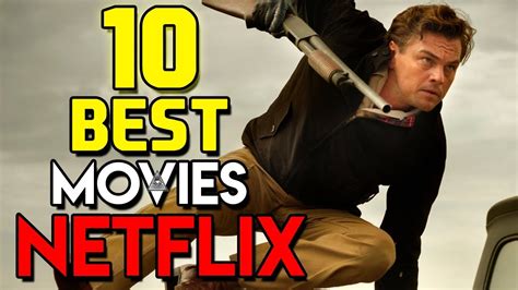 10 Best Movies On Netflix 2020 Best Netflix Original