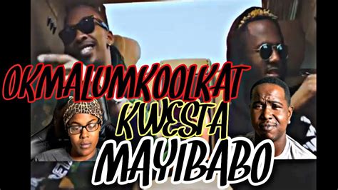 Kwesta Ft Dj Maphorisa Dj Buckz And Okmalumkoolkat Mayibabo Official