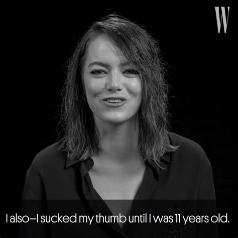 Emma Stone Sucked Her Thumb Until She Was Eleven Years Old Emma Stone Confesses Her