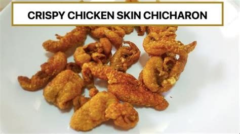 Crispy Skin Chicken Chicharon Recipe How To Cook Fried Chicken Skin
