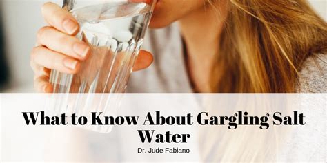 What To Know About Gargling Salt Water Dr Jude Fabiano Dds In