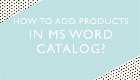How To Add Products In Ms Word Catalog Knowledge 2 Share