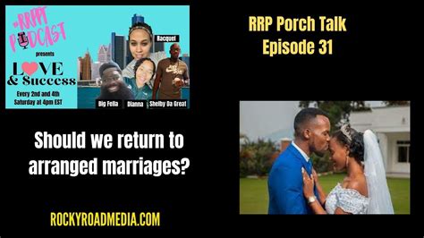 Love And Uccess Episode 31 Should We Return To Arranged Marriages