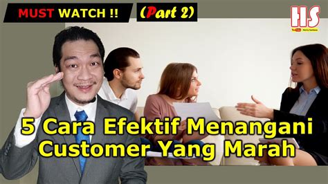 5 Cara Efektif Menangani Customer Yang Marah Part 2 Handling