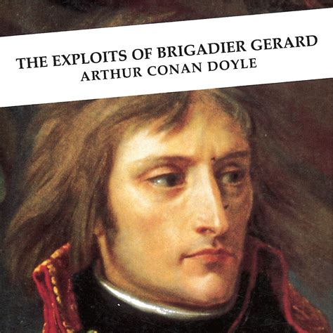 The Exploits of Brigadier Gerard by Sir Arthur Conan Doyle - Canongate ...