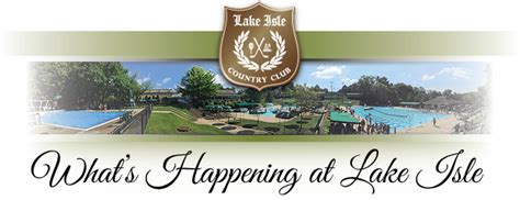 Whats Happening At Lake Isle Country Club