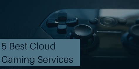 Best Cloud Gaming Services Kapsnotes