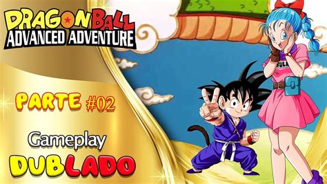 Our database of free downloadable games created by fans is growing every day. Dragon Ball Advanced Adventure DUBLADO!!! # Parte 02 - YouTube