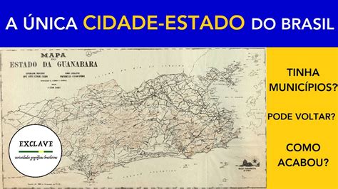O Que Foi A Guanabara A Nica Cidade Estado Da Hist Ria Do Brasil