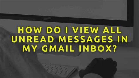 How Do I View All Unread Messages In My Gmail Inbox
