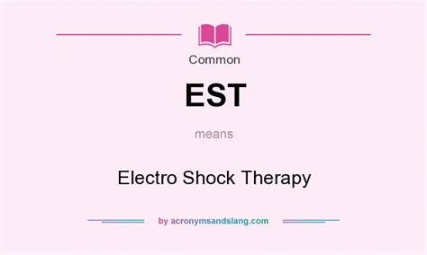 Est Electro Shock Therapy In Common By
