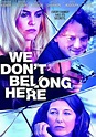 We Don't Belong Here (DVD 2017) | DVD Empire