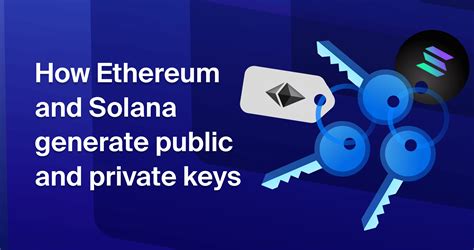 How Do Ethereum And Solana Generate Public And Private Keys