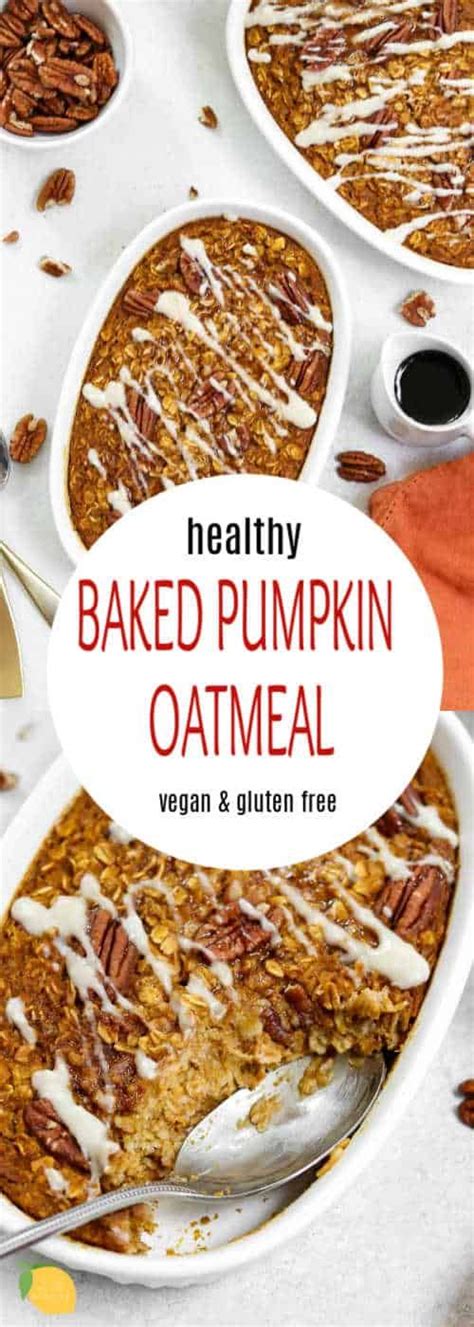 vegan baked pumpkin oatmeal eat with clarity recipe pumpkin oatmeal healthy sweet snacks