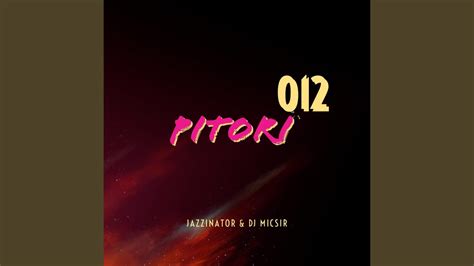 Pitori 012 Feat Jazzinator Youtube