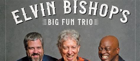 Review Something Smells Funky ‘round Here By Elvin Bishops Big Fun Trio