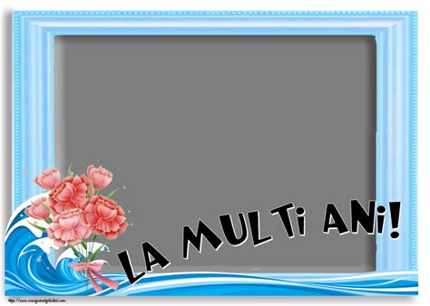 Felicitari Personalizate De La Multi Ani 🌼🥳 Flori And 1 Poza And Ramă