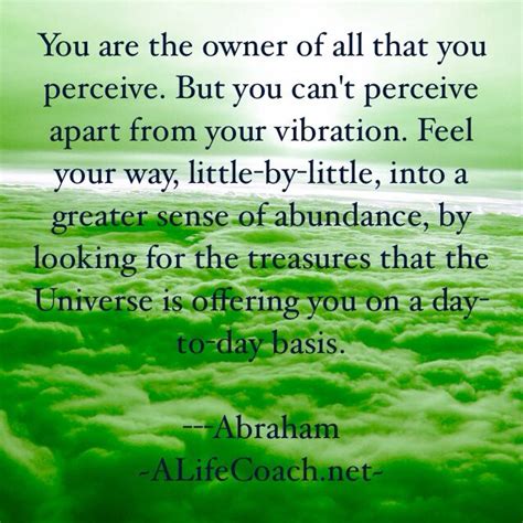 Uplift Your Vibration With This Law Of Attraction Quote By Abraham
