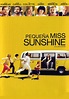Pequeña Miss Sunshine - Película 2006 - SensaCine.com.mx