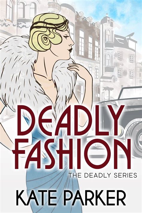 Review Giveaway Deadly Fashion By Kate Parker Great Escapes