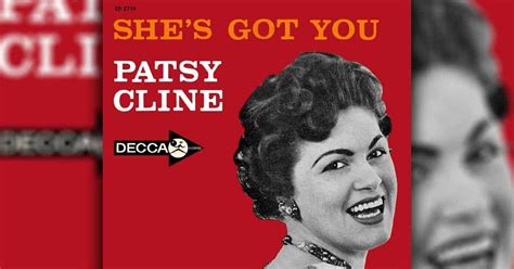 the legendary patsy cline and her hit she s got you
