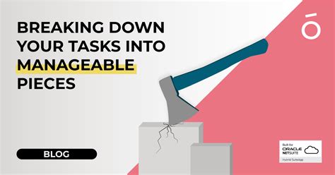Breaking Down Your Tasks Into Manageable Pieces Blog Workiro