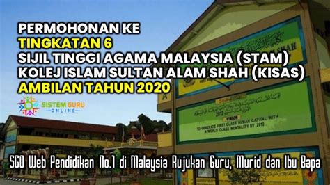 Permohonan kemasukan kolej islam sultan alam shah 2021. Permohonan ke Tingkatan 6 Sijil Tinggi Agama Malaysia ...