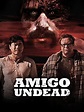 Película: Amigo Undead (2015) | abandomoviez.net