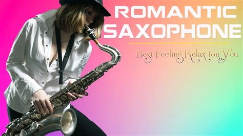 beautiful 20 romantic saxophone music cover best feeling relax for you youtube