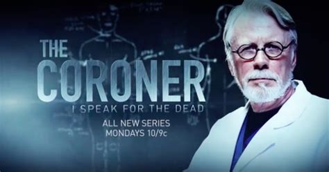 Pennsylvania Coroner Speaks For The Dead In New Forensic Tv Series