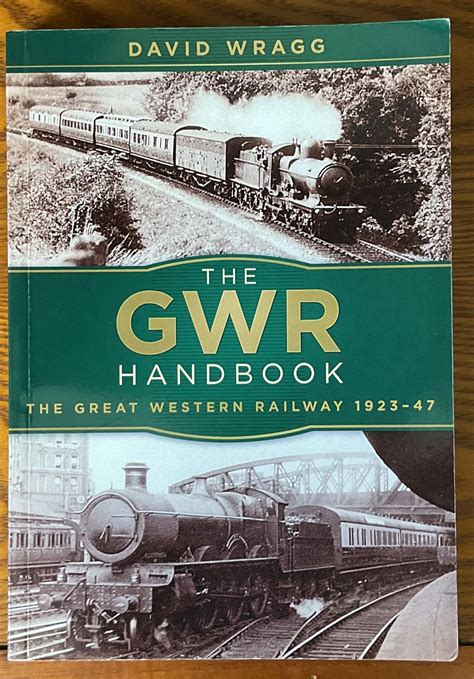 The Gwr Handbook The Great Western Railway 1923 1947 David Wragg