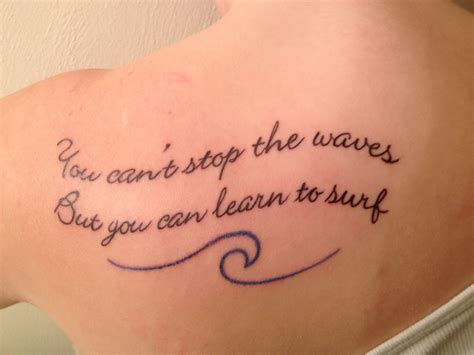57 ocean captions for instagram to use on your pictures by the sea. "You can't stop the waves but you can learn to surf" tattoo wave quote | Surf tattoo, Waves ...
