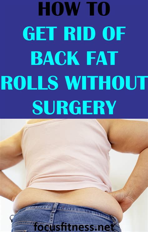 12 Tips On How To Get Rid Of Back Fat Rolls Without Surgery Focus Fitness