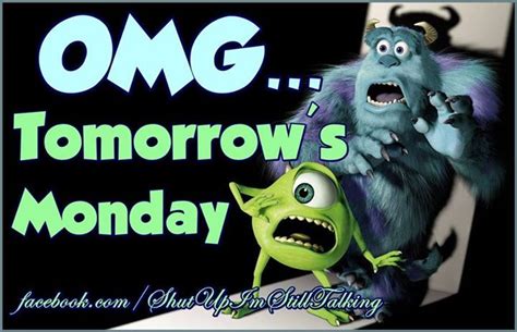 Omg Tomorrows Monday Pictures Photos And Images For Facebook Tumblr