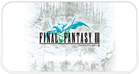 ‘final Fantasy Iii On Ios To Be Enhanced Version Of 2006 Nintendo Ds