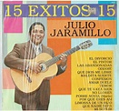 Julio Jaramillo - 15 Exitos 15 | Releases | Discogs
