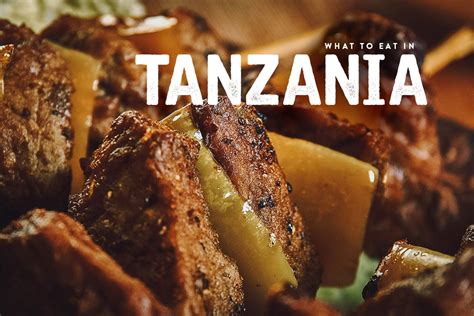 Tanzanian Food 15 Dishes To Try In Tanzania Will Fly For Food