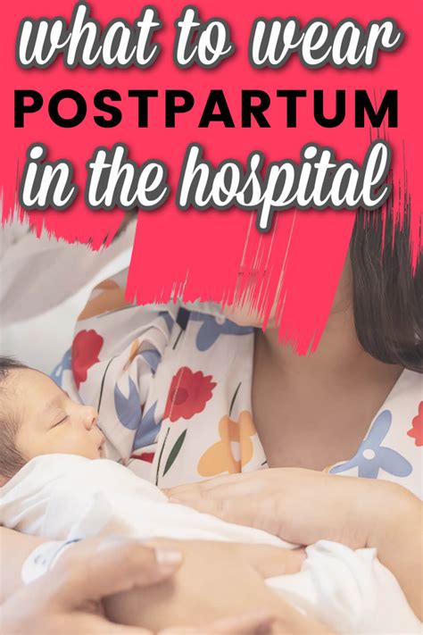 What To Wear Postpartum In The Hospital 2023