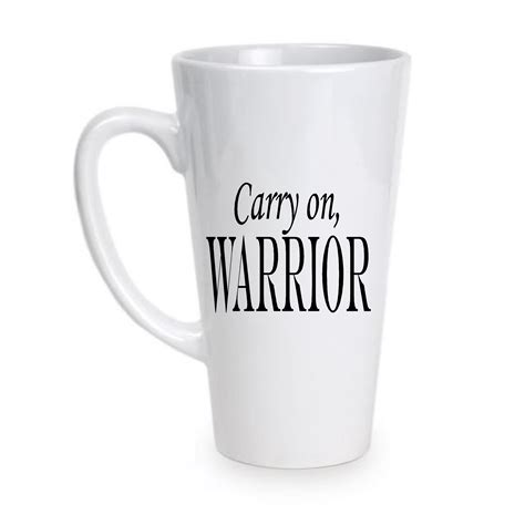 Carry On Warrior Encouragement Mug Latte Mug Coffee Cup Big Mug