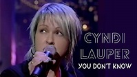 Cyndi Lauper - You Don't Know (Live Performance) - YouTube