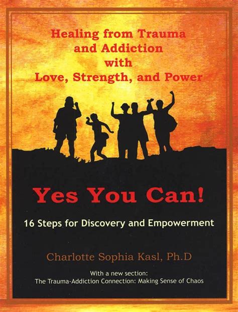 Yes You Can 16 Steps For Discovery And Empowerment By Charlotte Kasl