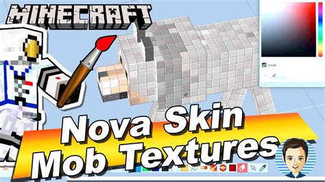How You Can Edit Minecraft Mobs In Nova Skin Texture Pack Tutorial