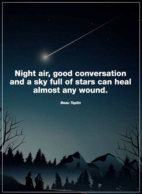 Quotes Night Air Good Conversation And A Sky Full Of