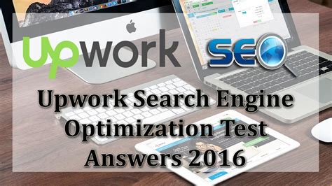 Upwork Search Engine Optimization Test Answers 2016 By